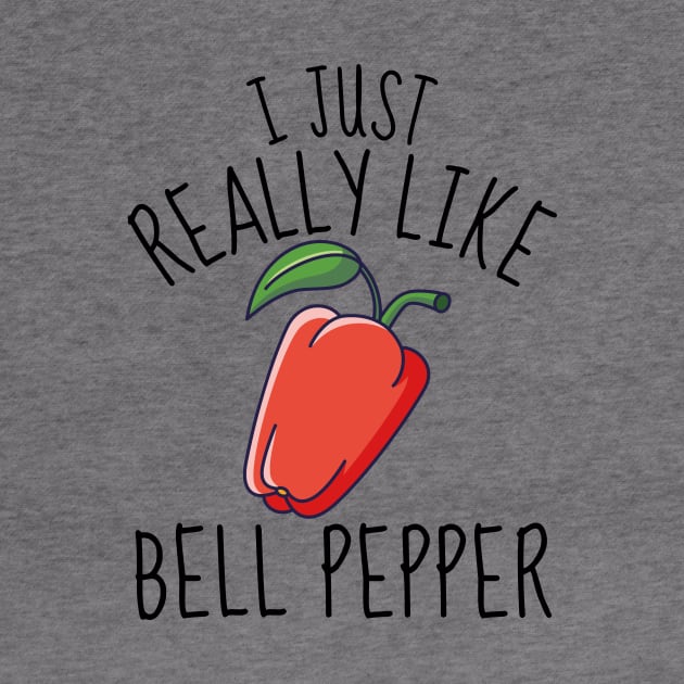 I Just Really Like Bell Pepper Funny by DesignArchitect